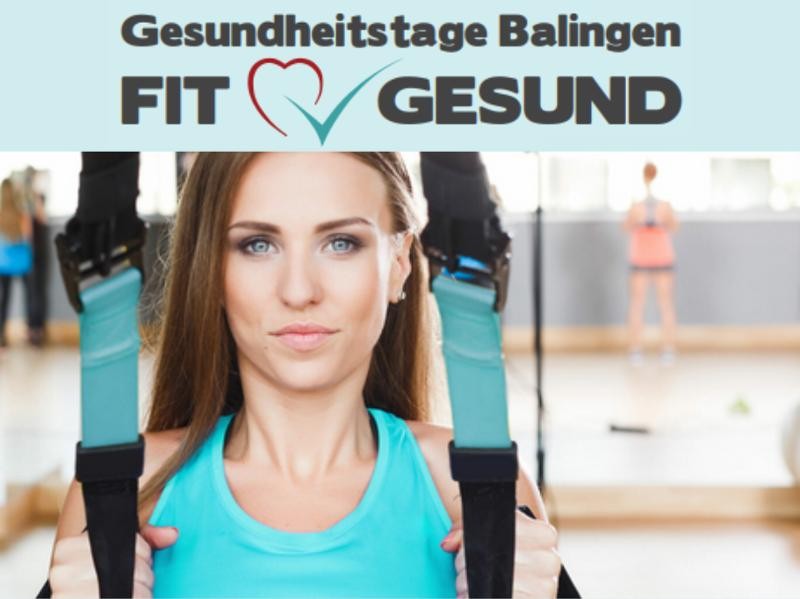 Gesundheitstage Balingen - Fit & Gesund Gesundheitstage Balingen - Fit & Gesund